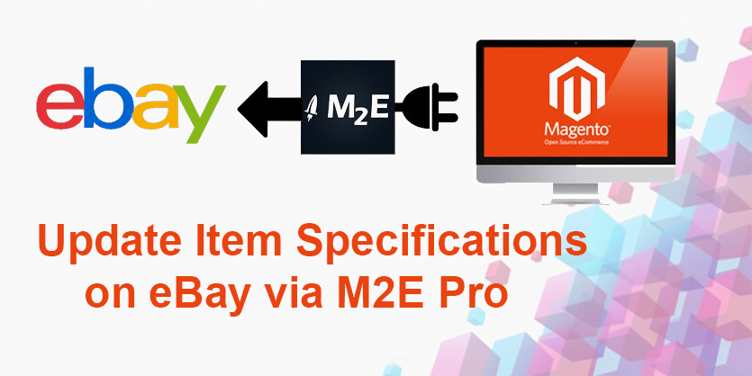How to Update Items Specifications on eBay via M2E Pro