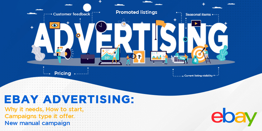 eBay Advertising: why it needs, How to start, Ads it offer and Manual Campaigns